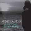 E-book - Aprendendo a Viver sem te ver mais